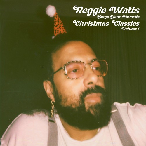Reggie Sings: Your Favorite Christmas Classics, Volume 1 - Reggie Watts